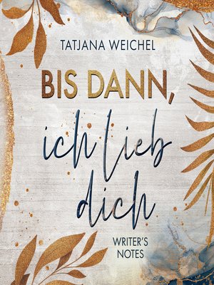 cover image of Bis dann, ich lieb dich--Writer's Notes, Band 1 (ungekürzt)